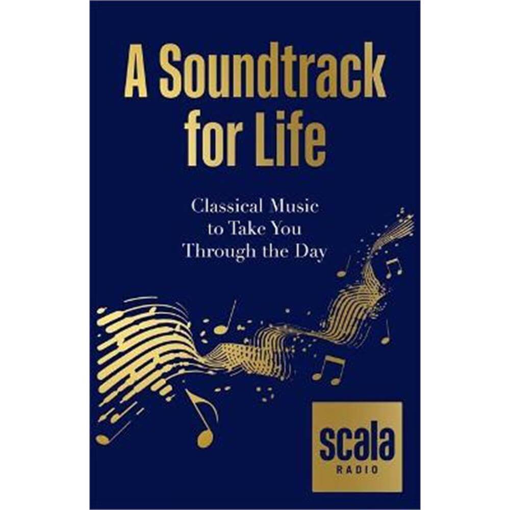Scala Radio's A Soundtrack for Life (Hardback)